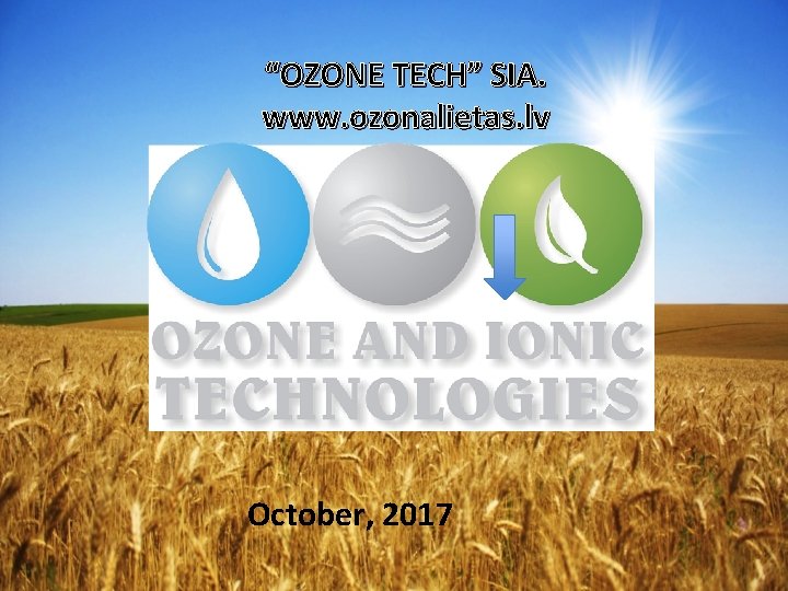 “OZONE TECH” SIA. www. ozonalietas. lv October, 2017 