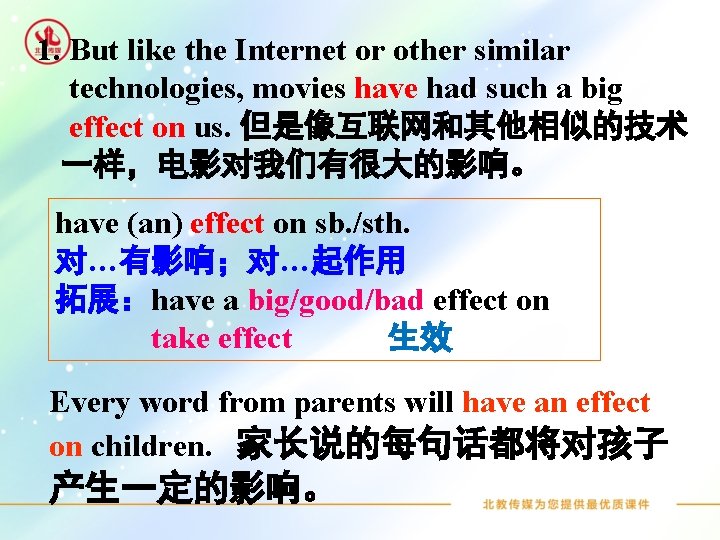 1. But like the Internet or other similar technologies, movies have had such a