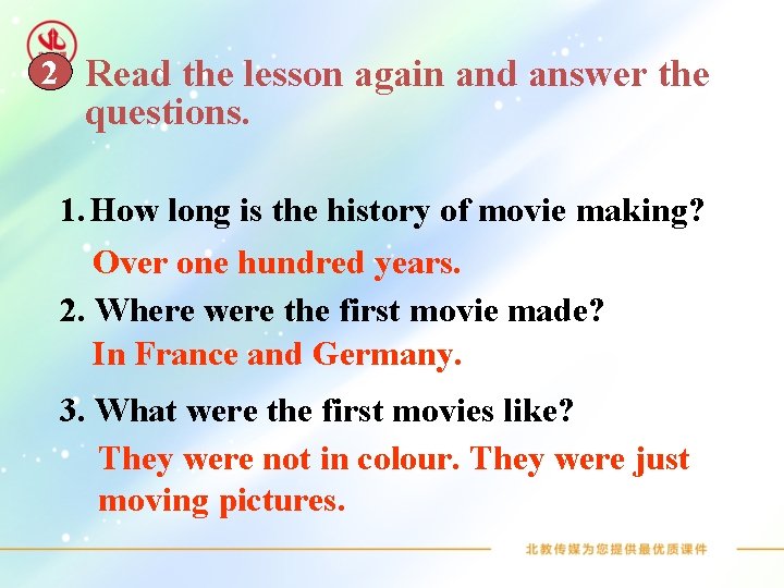2 Read the lesson again and answer the questions. 1. How long is the