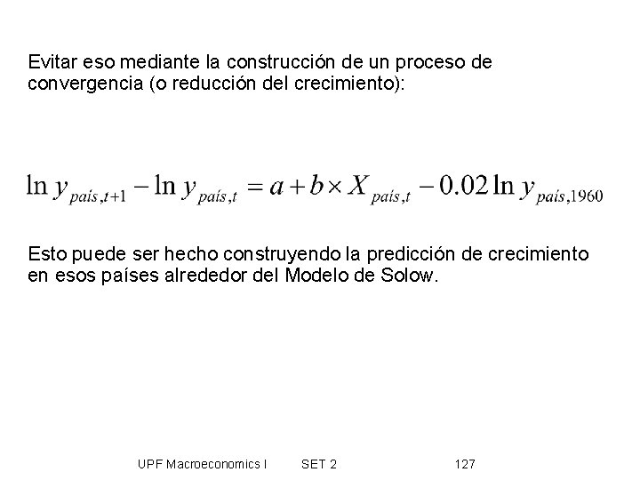 Evitar eso mediante la construcción de un proceso de convergencia (o reducción del crecimiento):