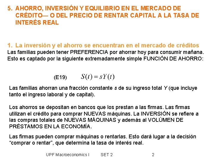 5. AHORRO, INVERSIÓN Y EQUILIBRIO EN EL MERCADO DE CRÉDITO— O DEL PRECIO DE