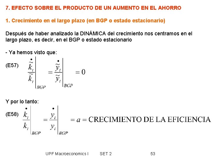 7. EFECTO SOBRE EL PRODUCTO DE UN AUMENTO EN EL AHORRO 1. Crecimiento en