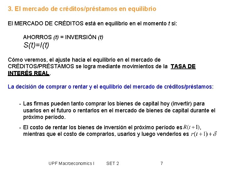 3. El mercado de créditos/préstamos en equilibrio El MERCADO DE CRÉDITOS está en equilibrio