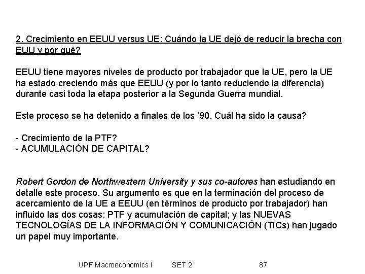 2. Crecimiento en EEUU versus UE: Cuándo la UE dejó de reducir la brecha