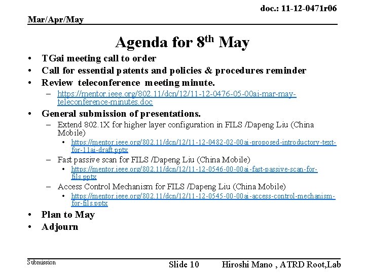 doc. : 11 -12 -0471 r 06 Mar/Apr/May Agenda for 8 th May •