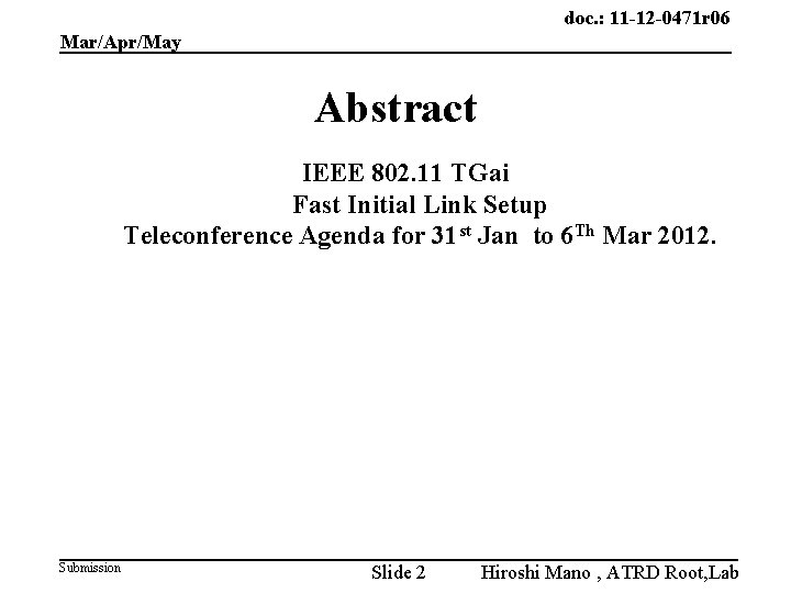 doc. : 11 -12 -0471 r 06 Mar/Apr/May Abstract IEEE 802. 11 TGai Fast