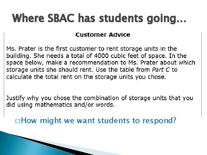 Where SBAC has students going… � How might we want students to respond? 