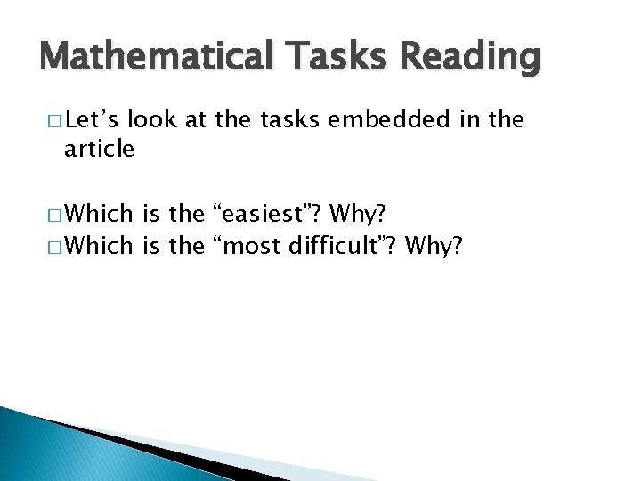 Mathematical Tasks Reading � Let’s look at the tasks embedded in the article �