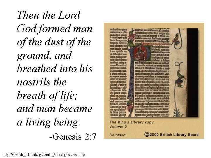 Then the Lord God formed man of the dust of the ground, and breathed Then the Lord God formed man of the dust of the ground, and breathed