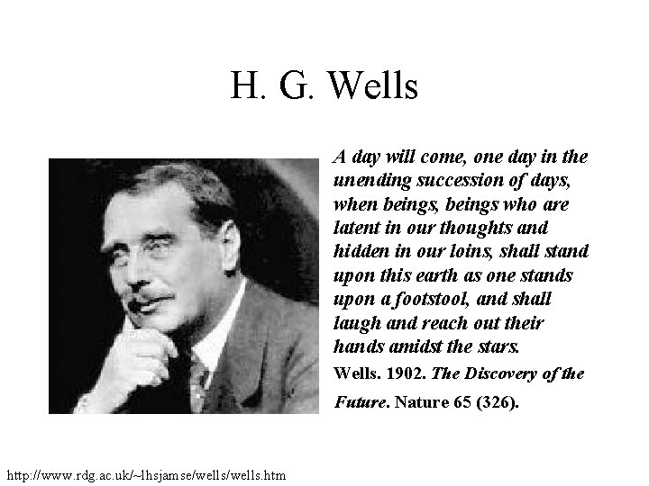 H. G. Wells A day will come, one day in the unending succession of H. G. Wells A day will come, one day in the unending succession of