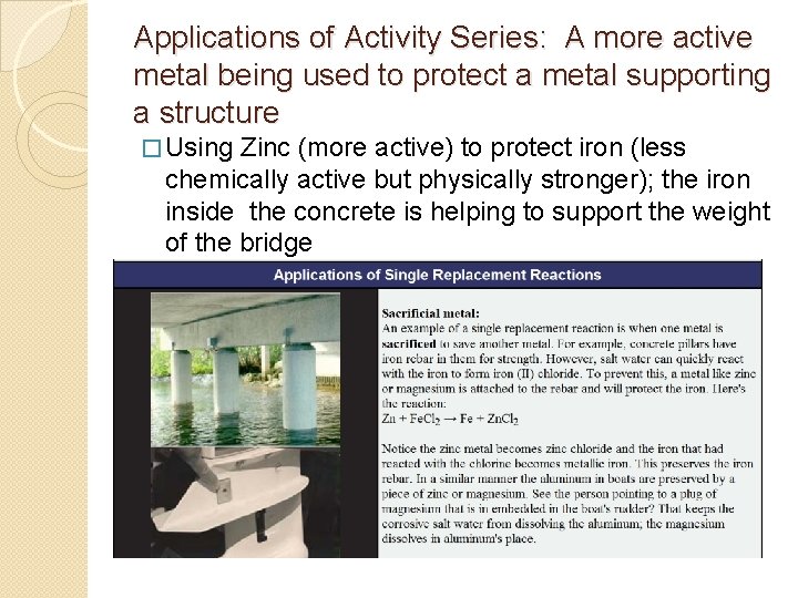 Applications of Activity Series: A more active metal being used to protect a metal