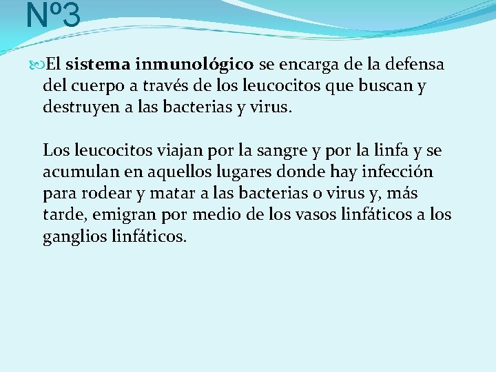 Nº 3 El sistema inmunológico se encarga de la defensa del cuerpo a través