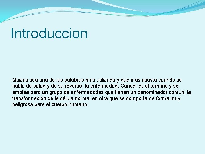 Introduccion Quizás sea una de las palabras más utilizada y que más asusta cuando