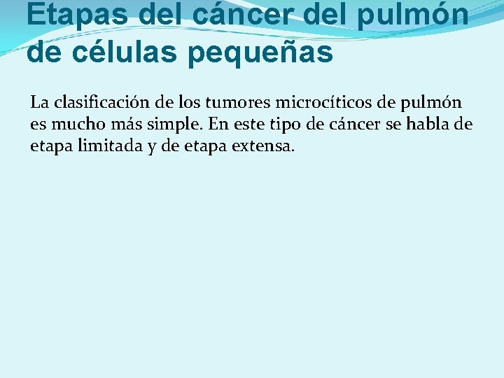 Etapas del cáncer del pulmón de células pequeñas La clasificación de los tumores microcíticos