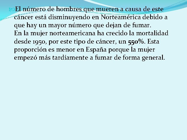  El número de hombres que mueren a causa de este cáncer está disminuyendo