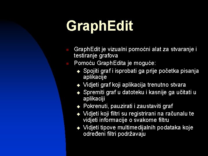 Graph. Edit n n Graph. Edit je vizualni pomoćni alat za stvaranje i testiranje