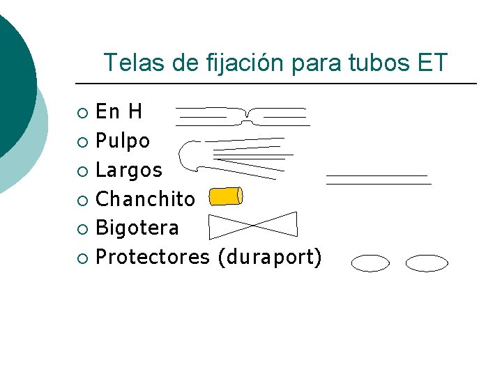 Telas de fijación para tubos ET En H ¡ Pulpo ¡ Largos ¡ Chanchito