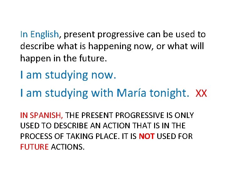 In English, present progressive can be used to describe what is happening now, or