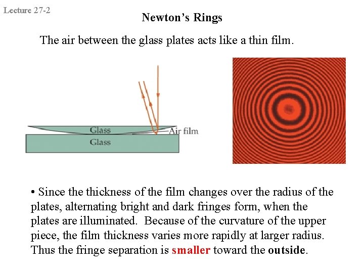 Lecture 27 -2 Newton’s Rings The air between the glass plates acts like a Lecture 27 -2 Newton’s Rings The air between the glass plates acts like a