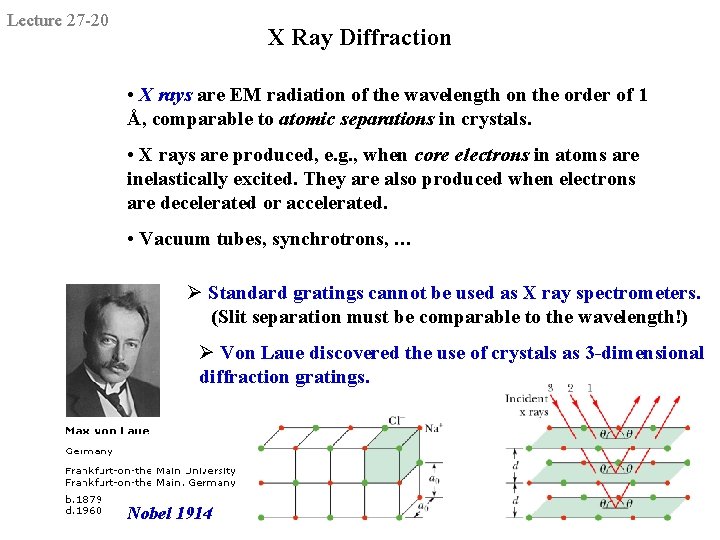 Lecture 27 -20 X Ray Diffraction • X rays are EM radiation of the Lecture 27 -20 X Ray Diffraction • X rays are EM radiation of the