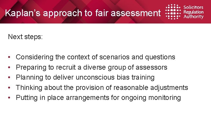 Kaplan’s approach to fair assessment Next steps: • • • Considering the context of