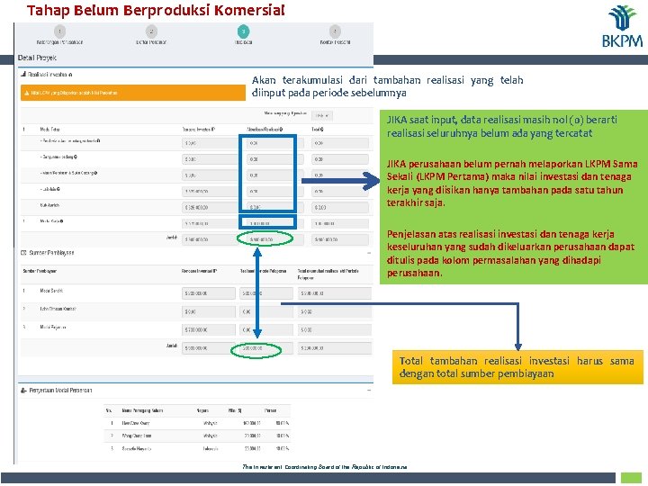 Tahap Belum Berproduksi Komersial Akan terakumulasi dari tambahan realisasi yang telah diinput pada periode