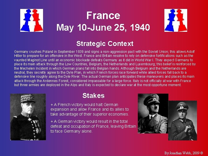 France May 10 -June 25, 1940 Strategic Context Germany crushes Poland in September 1939