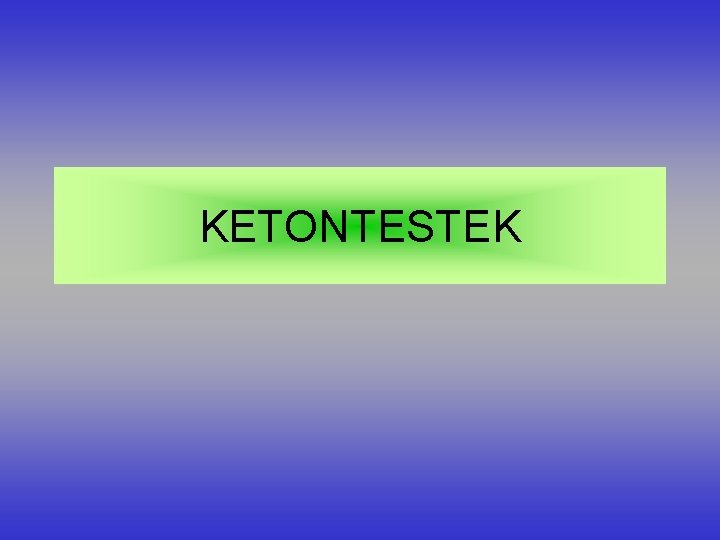 KETONTESTEK 