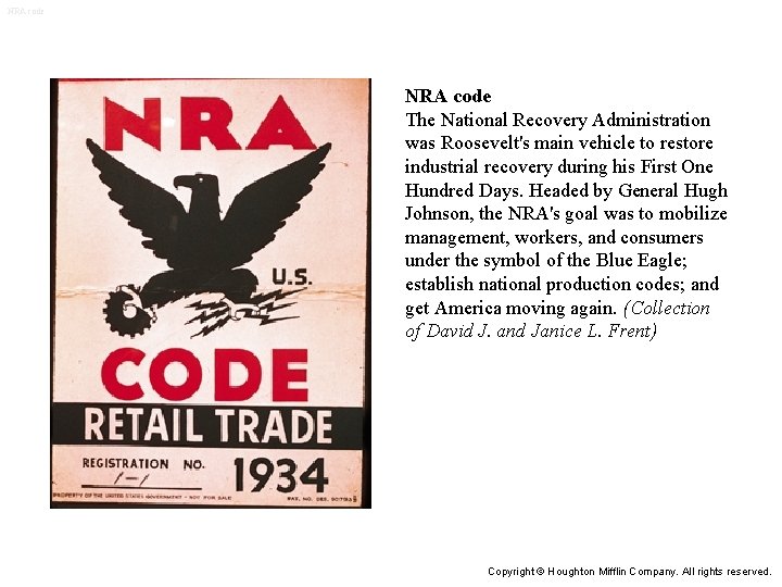NRA code The National Recovery Administration was Roosevelt's main vehicle to restore industrial recovery