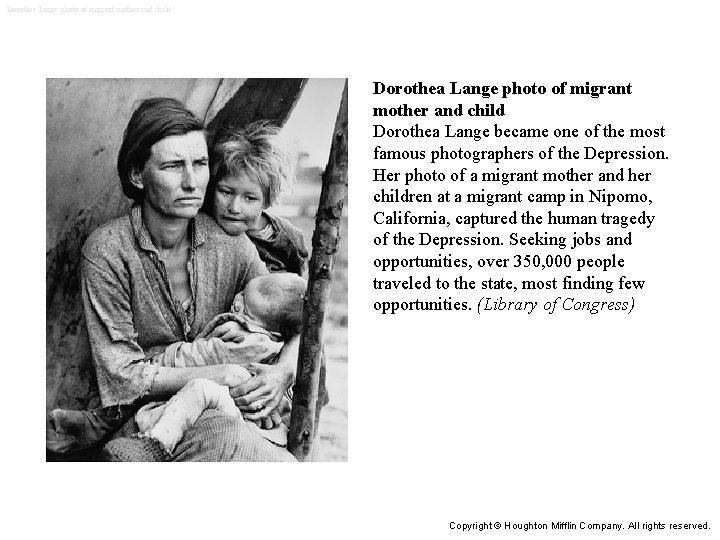 Dorothea Lange photo of migrant mother and child Dorothea Lange became one of the