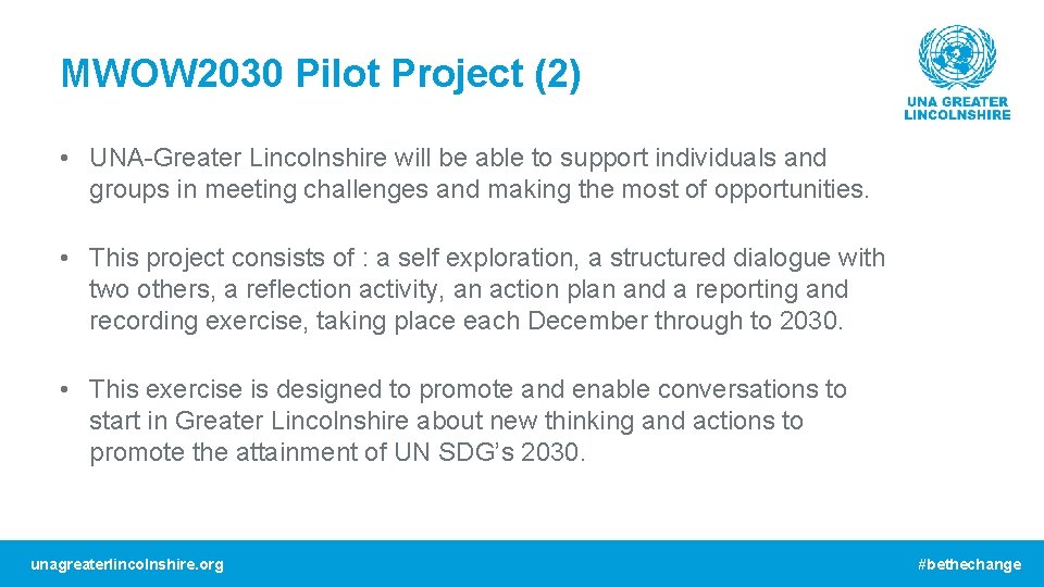 MWOW 2030 Pilot Project (2) • UNA-Greater Lincolnshire will be able to support individuals