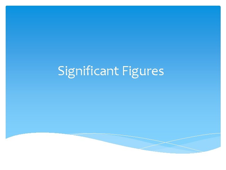 Significant Figures 