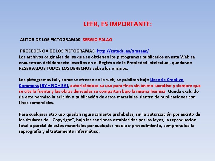 LEER, ES IMPORTANTE: AUTOR DE LOS PICTOGRAMAS: SERGIO PALAO PROCEDENCIA DE LOS PICTOGRAMAS: http: LEER, ES IMPORTANTE: AUTOR DE LOS PICTOGRAMAS: SERGIO PALAO PROCEDENCIA DE LOS PICTOGRAMAS: http: