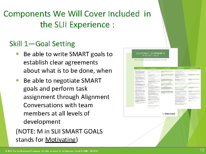 Components We Will Cover Included in the SLII Experience : Skill 1—Goal Setting §