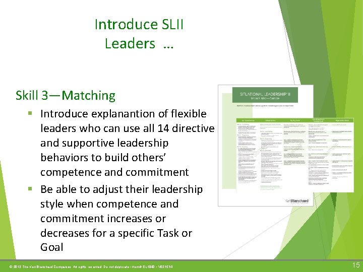 Introduce SLII Leaders … Skill 3—Matching § Introduce explanantion of flexible leaders who can