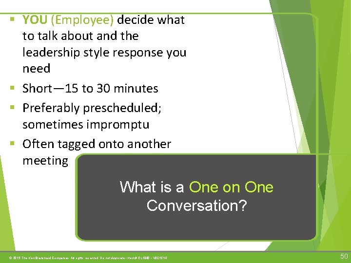 § YOU (Employee) decide what to talk about and the leadership style response you