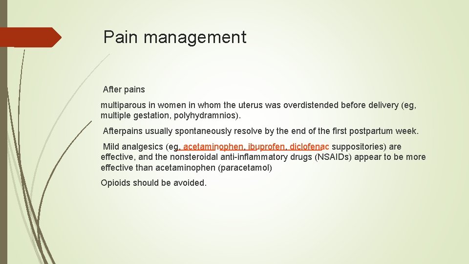 Pain management After pains multiparous in women in whom the uterus was overdistended before