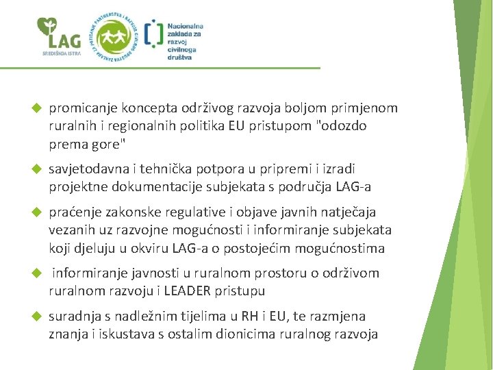  promicanje koncepta održivog razvoja boljom primjenom ruralnih i regionalnih politika EU pristupom "odozdo