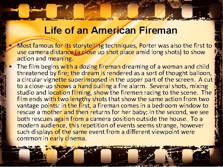 Life of an American Fireman • Most famous for its storytelling techniques, Porter was