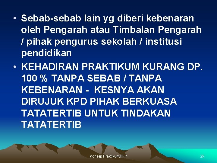  • Sebab-sebab lain yg diberi kebenaran oleh Pengarah atau Timbalan Pengarah / pihak