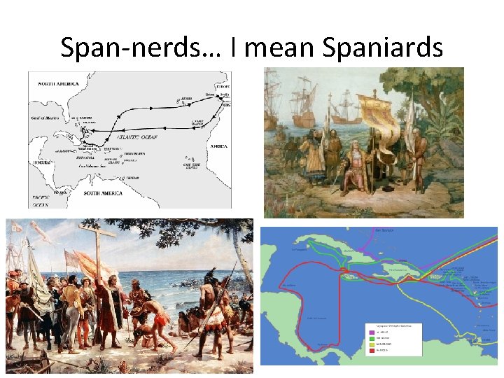 Span-nerds… I mean Spaniards 
