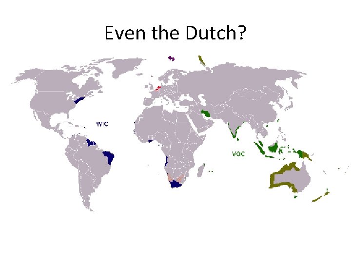 Even the Dutch? 
