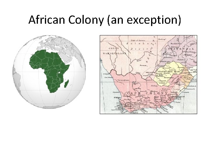 African Colony (an exception) 