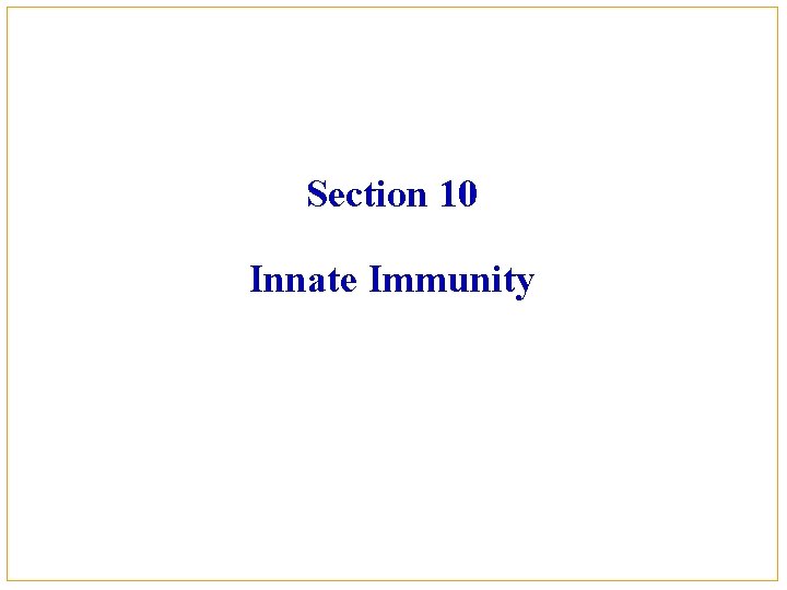 Section 10 Innate Immunity 
