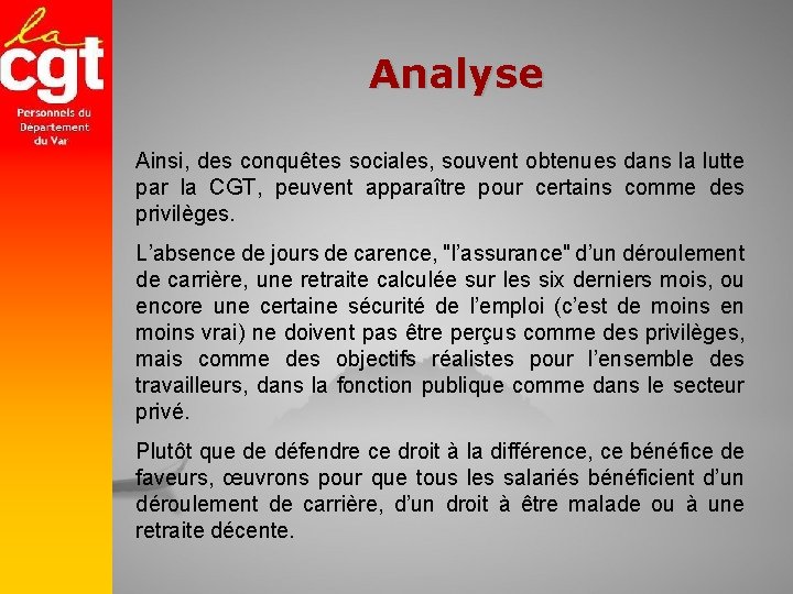 Analyse Ainsi, des conquêtes sociales, souvent obtenues dans la lutte par la CGT, peuvent Analyse Ainsi, des conquêtes sociales, souvent obtenues dans la lutte par la CGT, peuvent