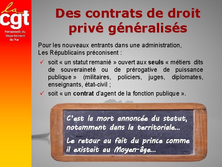 Des contrats de droit privé généralisés Pour les nouveaux entrants dans une administration, Les