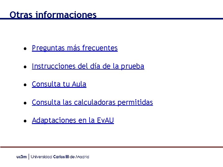 Otras informaciones ● Preguntas más frecuentes ● Instrucciones del día de la prueba ●