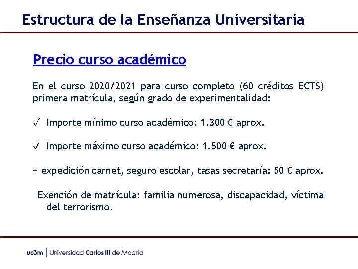 Estructura de la Enseñanza Universitaria Precio curso académico En el curso 2020/2021 para curso