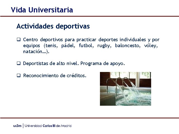 Vida Universitaria Actividades deportivas Centro deportivos para practicar deportes individuales y por equipos (tenis,