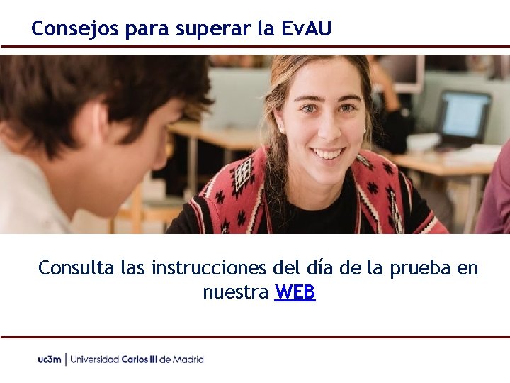 Consejos para superar la Ev. AU Consulta las instrucciones del día de la prueba